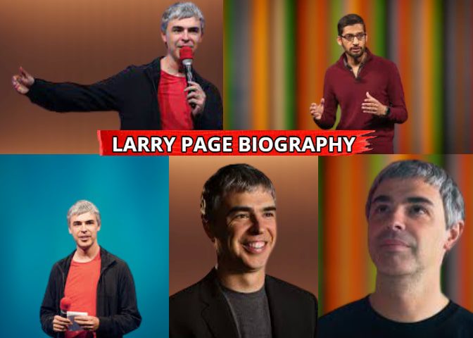 Larry Page Biography, Height, Weight, Age, Wiki bio, Career, Net Worth 2021, House, Wife