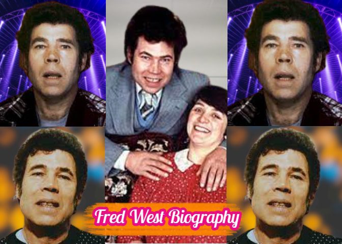 Fred West Biography