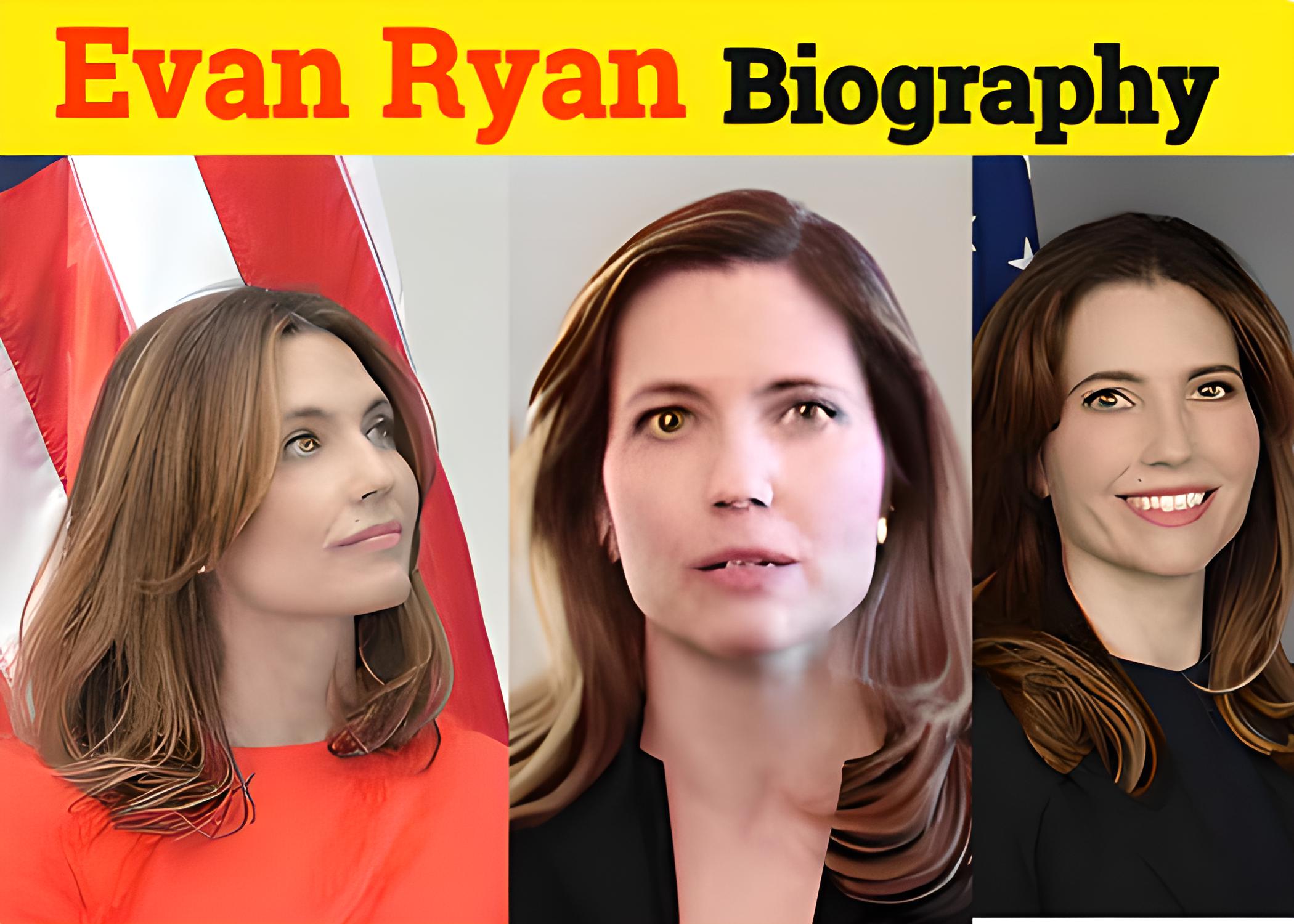 Evan Ryan Biography
