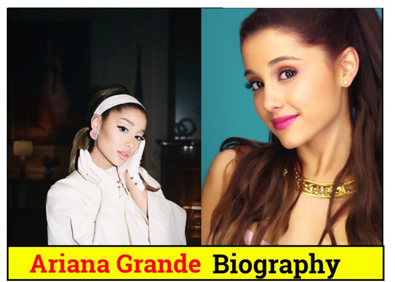 Ariana Grande Bio/Wiki, Family, Career Net Worth